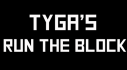 Achievements: Tyga's Run The Block