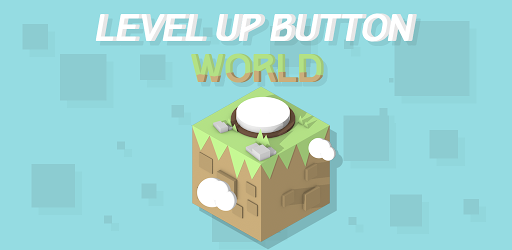 Level Up Button World Achievements - Google Play - Exophase.com