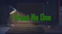 Achievements: Trust No One