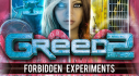 Trophies: Greed 2: Forbidden Experiments
