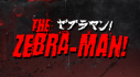 Trophies: The Zebra-Man!