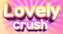 Trophies: Lovely Crush