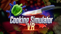 Trophies: Cooking Simulator VR
