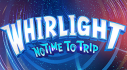 Trophies: Whirlight: No Time To Trip