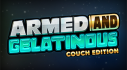 Trophies: Armed and Gelatinous: Couch Edition