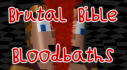 Achievements: Brutal Bible Bloodbaths