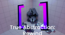 Achievements: True Abstraction: Rewind