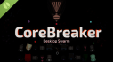 Achievements: CoreBreaker: Desktop Swarm Demo