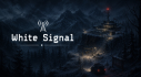 Achievements: White Signal
