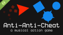 Achievements: Anti-Anti-Cheat: a musical action game Demo