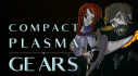 Achievements: Compact Plasma Gears