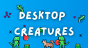Achievements: Desktop Creatures