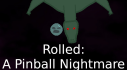 Achievements: Rolled: A Pinball Nightmare