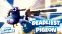 Achievements: Deadliest Pigeon