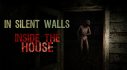 Achievements: In Silent Walls : Inside The House
