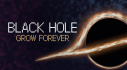 Achievements: Black Hole Grow Forever
