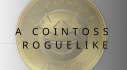 Achievements: A coin toss roguelike