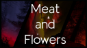 Achievements: MEAT AND FLOWERS
