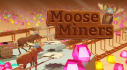 Achievements: Moose Miners