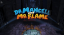 Achievements: Dr. Mancell and Mr. Flame