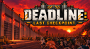 Achievements: DEADLINE: LAST CHECKPOINT