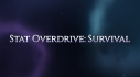 Achievements: Stat Overdrive: Survival