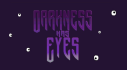 Achievements: Darkness Has Eyes