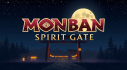 Achievements: Monban: Spirit Gate