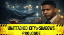 Achievements: Unattached: City of Shadows Prologue