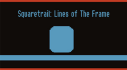 Achievements: Squaretrail: Lines Of The Frame