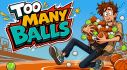 Achievements: Too Many Balls