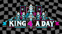 Achievements: KING 4 A DAY