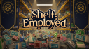 Achievements: Shelf-Employed