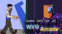 Achievements: Game Design at WVU Arcade