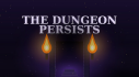 Achievements: The Dungeon Persists
