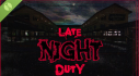 Achievements: Late Night Duty Demo