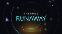 Achievements: THERMAL RUNAWAY