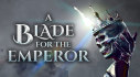 Achievements: A Blade for the Emperor