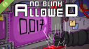 Achievements: No Blink Allowed Demo