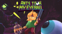 Achievements: Ants Took My Eyeball