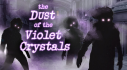 Achievements: The Dust of the Violet Crystals