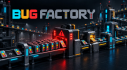 Achievements: Bug Factory