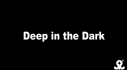 Achievements: Deep in the Dark