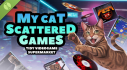 Achievements: MY CAT SCATTERED GAMES: Tidy Videogame Supermarket Demo