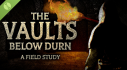 Achievements: The Vaults Below Durn: A Field Study Demo