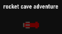 Achievements: Rocket Cave Adventure