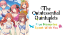 Achievements: The Quintessential Quintuplets - Five Memories Spent With You