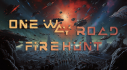 Achievements: One Way Road: Firehunt