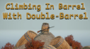 Achievements: Climbing In Barrel With Double-Barrel