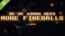 Achievements: We're Gonna Need More Fireballs Demo